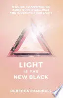 LIGHT IS THE NEW BLACK
