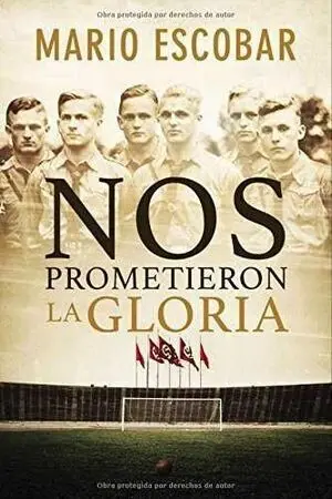 * NOS PROMETIERON LA GLORIA