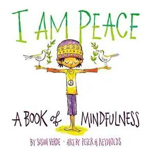 I AM BOOK 2: I AM PEACE A BOOK OF MINDFULNESS