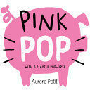 PINK POP (WITH 6 PLAYFUL POP-UPS!)