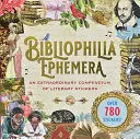 BIBLIOPHELIA EPHEMERA