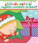 ¿DÓNDE ESTÁ EL REGALITO NAVIDEÑO DE BEBÉ?