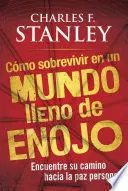 COMO SOBREVIVIR EN UN MUNDO LLENO DE ENOJO