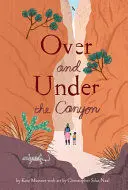 OVER AND UNDER THE CANYON