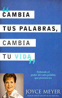 CAMBIA TUS PALABRAS, CAMBIA TU VIDA