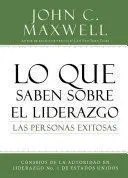LO QUE SABEN SOBRE EL LIDERAZGO LAS PERSONAS EXITOSAS
