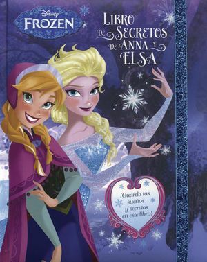 LIBRO DE LOS SECRETOS DE ANNA Y ELSA
