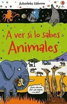 A VER SI LO SABES: ANIMALES