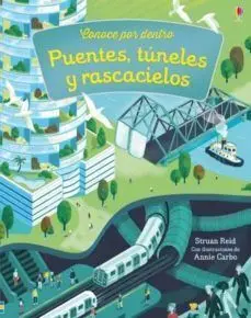 CONOCE POR DENTRO: PUENTES, TUNELES Y RASCACIELOS