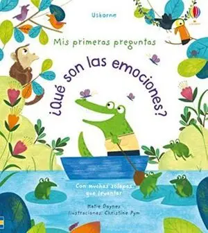 MIS PRIMERAS PREGUNTAS: ¿QUÉ SON LAS EMOCIONES?