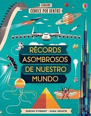 CONOCE POR DENTRO: RECORDS ASOMBROSOS DE NUESTRO MUNDO