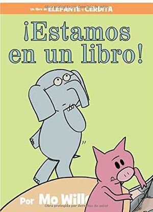 ¡ESTAMOS EN UN LIBRO! ELEFANTE Y CERDITA