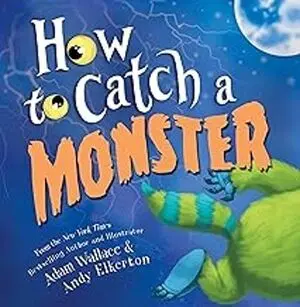 HOW TO CATCH A MONSTER