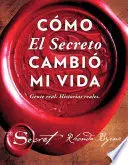 COMO EL SECRETO CAMBIO MI VIDA
