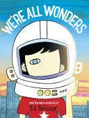 WERE ALL WONDERS