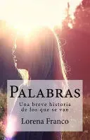 PALABRAS: UNA BREVE HISTORIA DE LOS QUE SE VAN