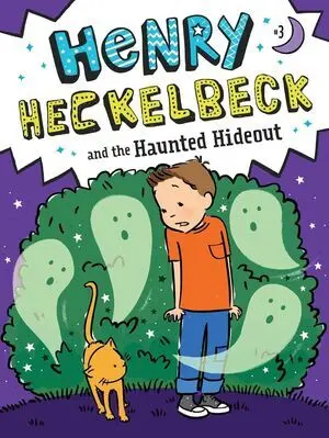 HENRY HECKELBECK AND THE HAUNTED HIDEOUT (3)