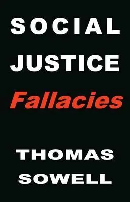 SOCIAL JUSTICE FALLACIES