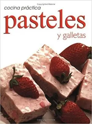 COCINA PRACTICA PASTELES Y GALLETAS
