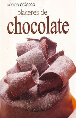 * COCINA PRACTICA PLACERES DE CHOCOLATE+