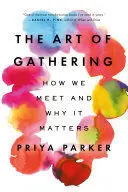 THE ART OF GATHERING