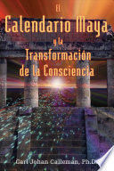 CALENDARIO MAYA Y LA TRANSFORMACIÓN DE LA CONSCIENCIA