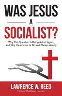 WAS JESUS A SOCIALIST?