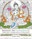 * BUDDHIST ART COLORING, BOOK 2: BUDDHAS, DEITIES, AND ENLIGHTENED MASTERS