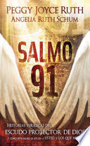 SALMO 91  HISTORIAS VERIDICAS DEL ESCUDO PROTECTOR DE DIOS