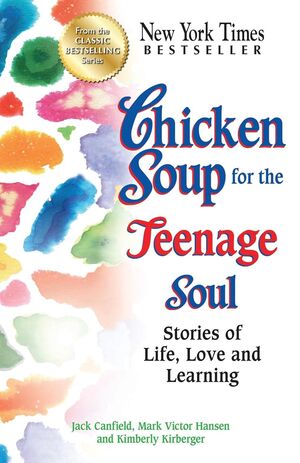CHICKEN SOUP FOR THE TEENAGE SOUL
