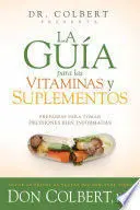 GUÍA PARA LAS VITAMINAS Y SUPLEMENTOS