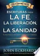 ESCRITURAS PARA LA FE, LA LIBERACIÓN Y LA SANIDAD