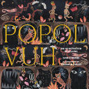 POPOL VUH: A RETELLING