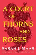 COURT OF THORNS AND ROSES 1: A COURT OF THORNS AND ROSES