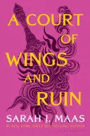 COURT OF THORNS AND ROSES 3: A COURT OF WINGS AND RUIN