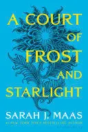 COURT OF THORNS AND ROSES 4: A COURT OF FROST AND STARLIGHT