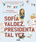 SOFIA VALDEZ, PRESIDENTA TAL VEZ