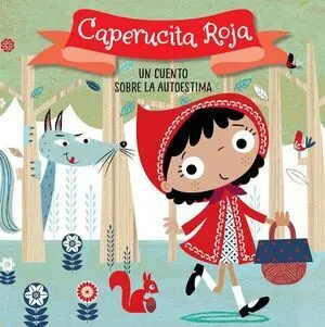 CAPERUCITA ROJA. UN CUENTO SOBRE LA AUTOESTIMA