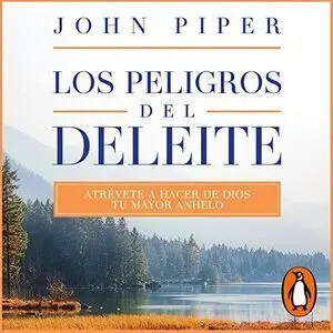 LOS PELIGROS DEL DELEITE