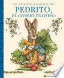 EL CUENTO CLASICO DE PEDRITO, EL CONEJO TRAVIESO