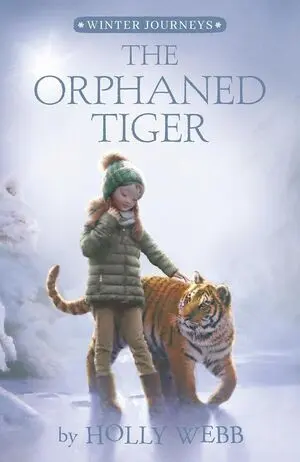 THE ORPHANED TIGER (WINTER JOURNEYS)