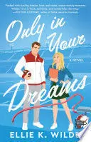 ONLY IN YOUR DREAMS