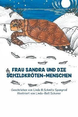 FRAU SANDRA UND DIE SCHILDKROETEN-MENSCHEN