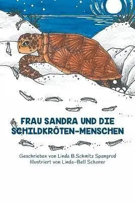 FRAU SANDRA UND DIE SCHILDKROETEN-MENSCHEN