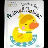 PETITE B: ANIMAL BABIES (TOUCH AND FEEL)
