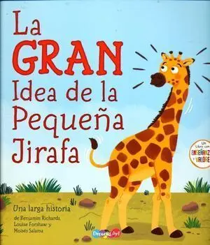 GRAN IDEA DE LA PEQUEÑA JIRAFA, LA