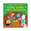 A FIND AND FEEL STORY: DOWN, DOWN, UNDER THE GROUND