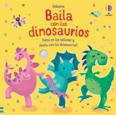 BAILA CON LOS DINOSAURIOS (LIBRO CON SONIDO)