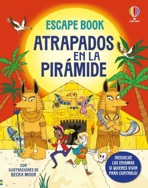 ATRAPADOS EN LA PIRÁMIDE (ESCAPE BOOK)