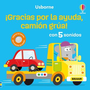 ¡GRACIAS POR TU AYUDA, CAMION GRUA!